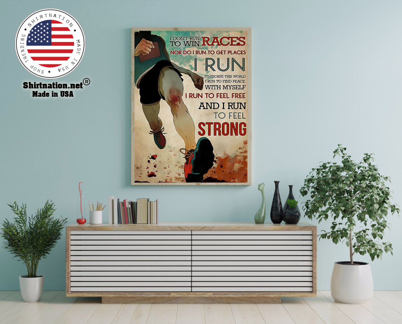 I dont run to win the races nor do I run to get places poster 12