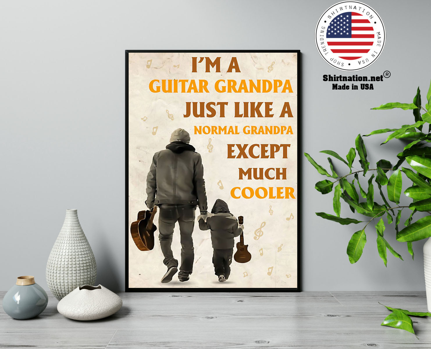 Im a guitar grandpa just like a normal grandpa except much cooler poster 13