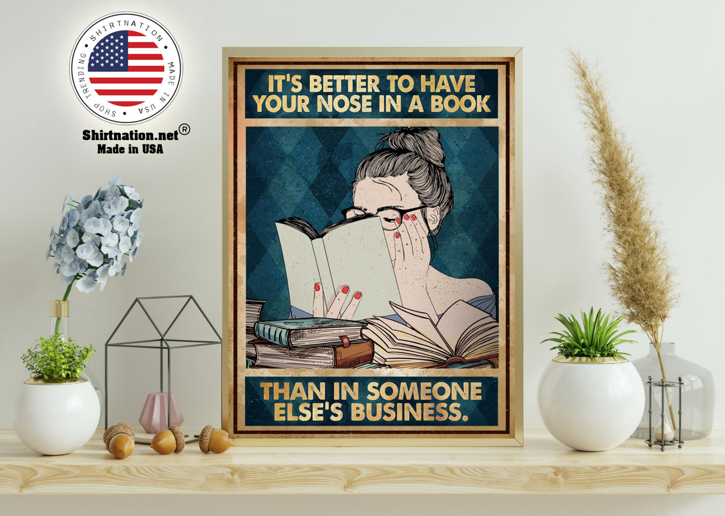 Its better to have your nose in a book than in someone elses business poster 11