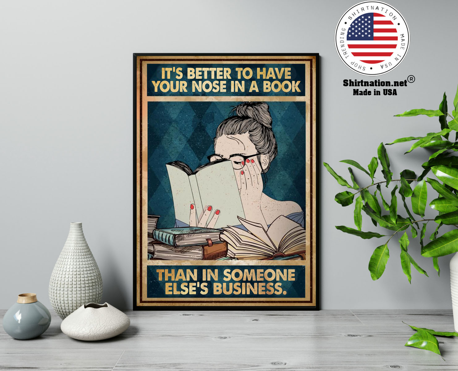 Its better to have your nose in a book than in someone elses business poster 13