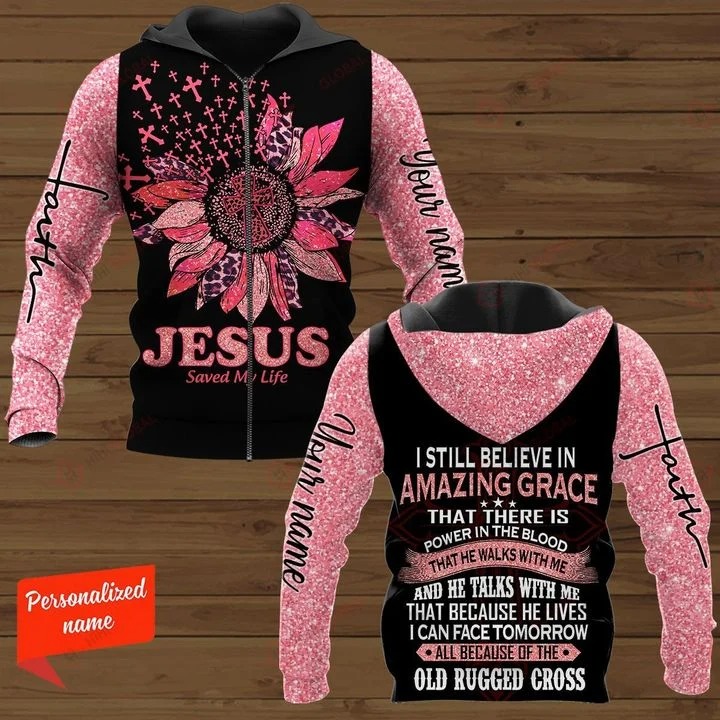 Jesus save my life I still believe in amazing custom name 3D hoodie 2