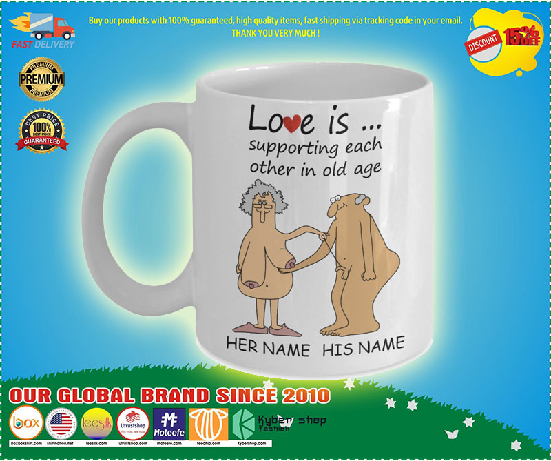 Love Is Supporting Each Other In Old Age Personalized name Mug 1 1