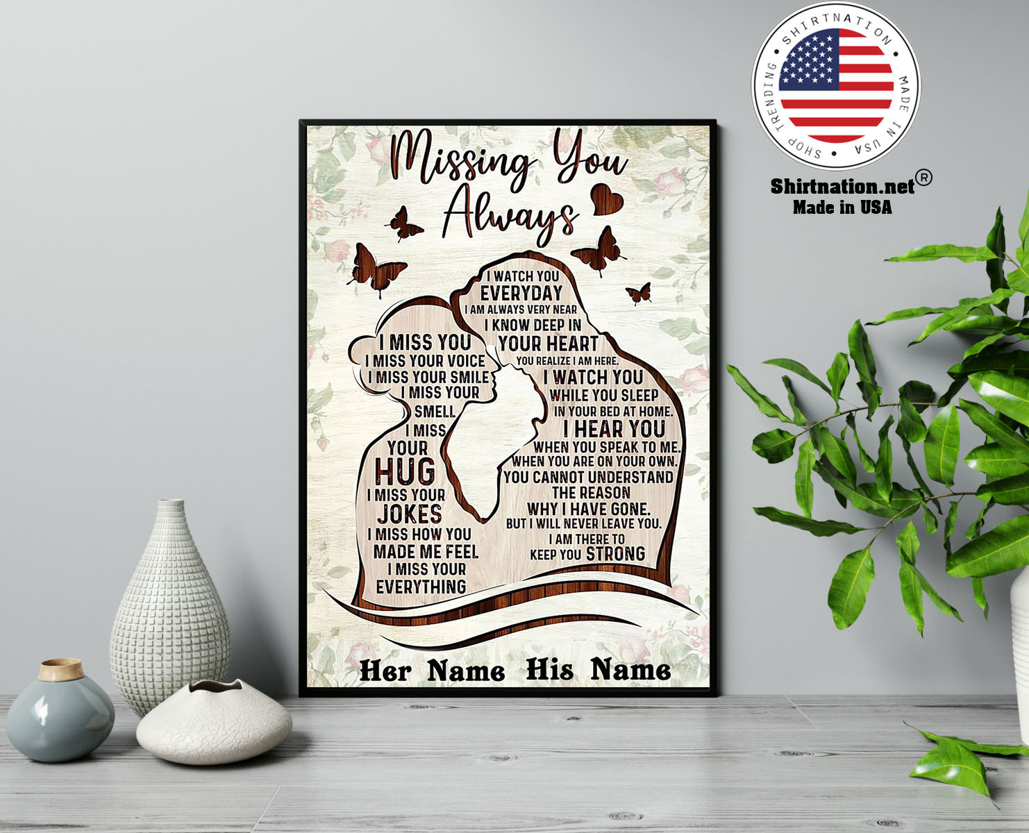 Missing you always I watch you everyday custom personalized name poster 13 1