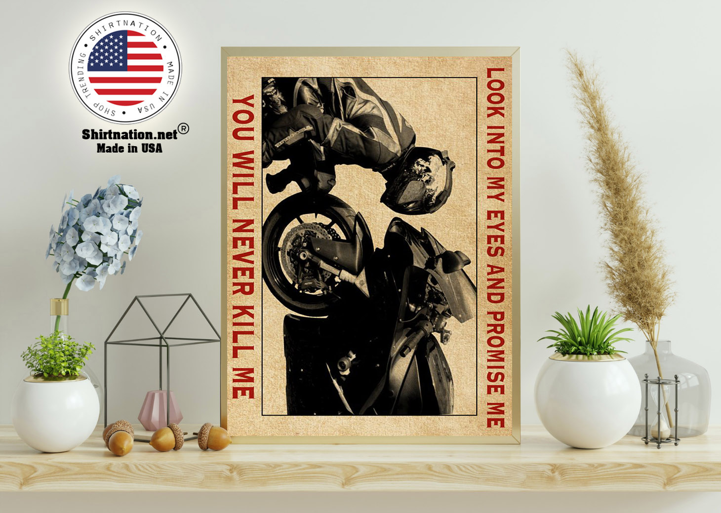 Motorcycle racing Look into my eyes and promise me you will never kill me poster 11