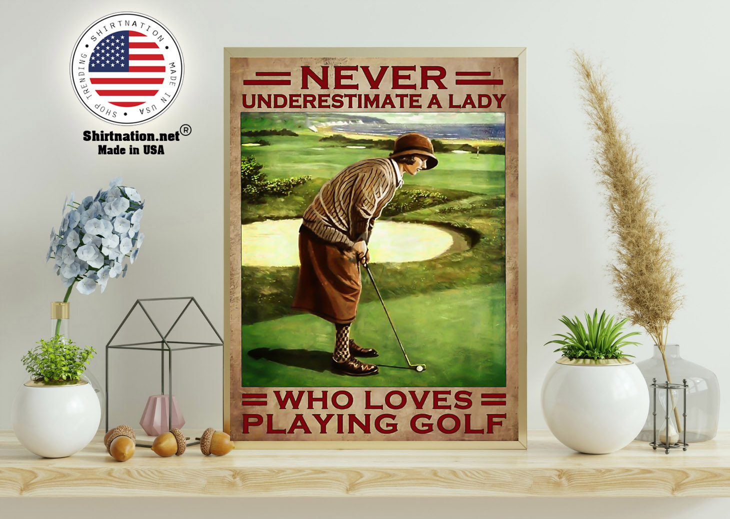 Never underestimate a lady who loves playing golf poster 11