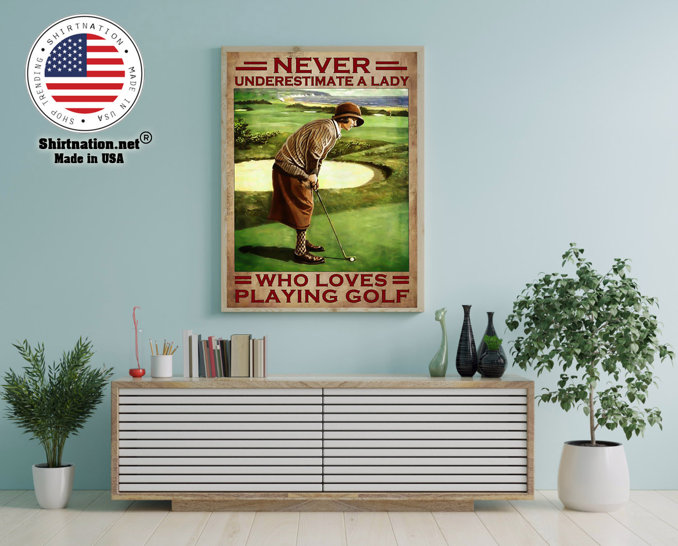 Never underestimate a lady who loves playing golf poster 12