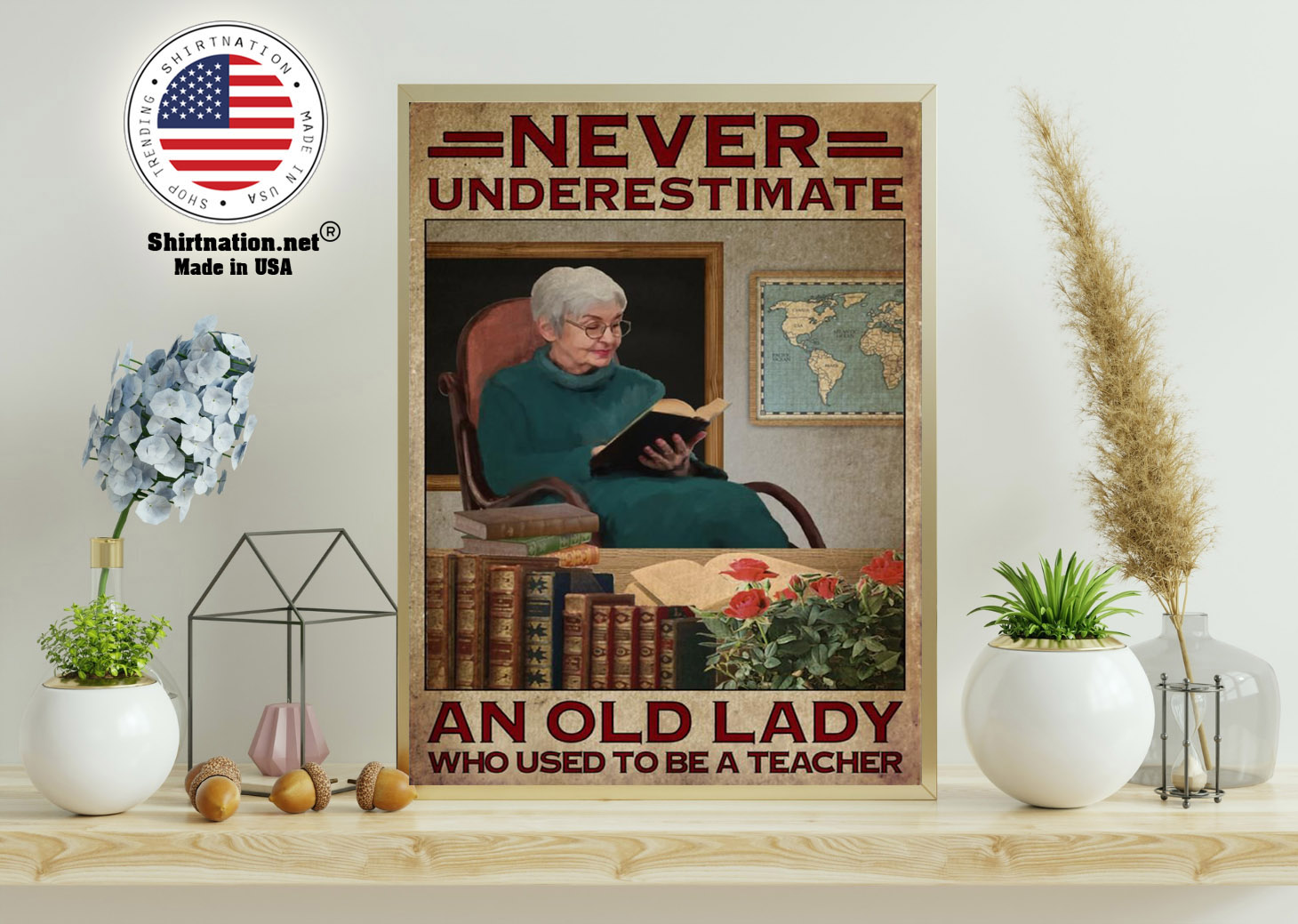 Never underestimate an old lady who used to be a teacher poster 11