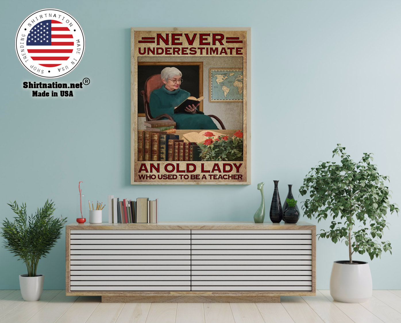 Never underestimate an old lady who used to be a teacher poster 12
