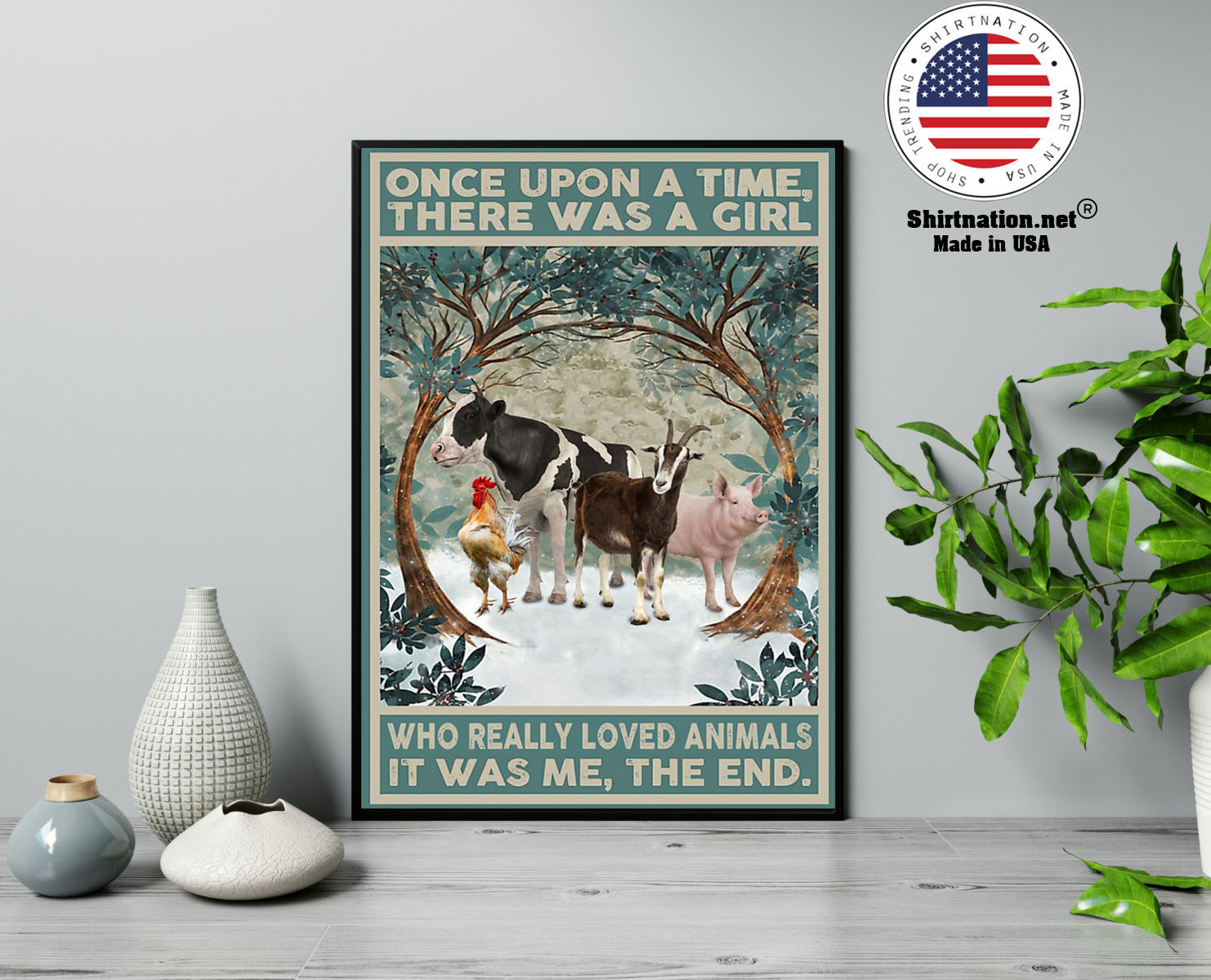 Once upon a time there was a girl who really loved animals poster 13