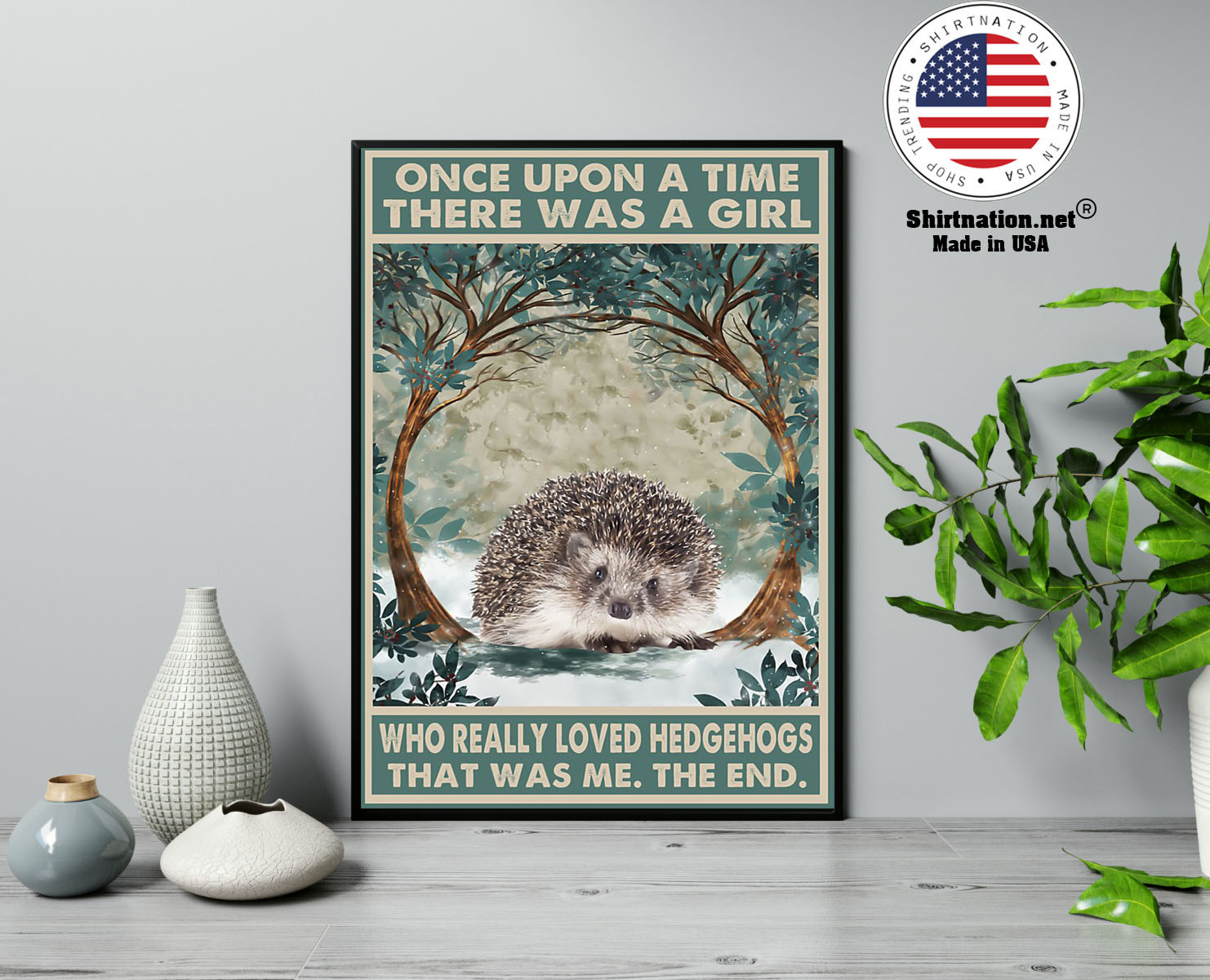 Once upon a time there was a girl who really loved hedgehogs poster 13