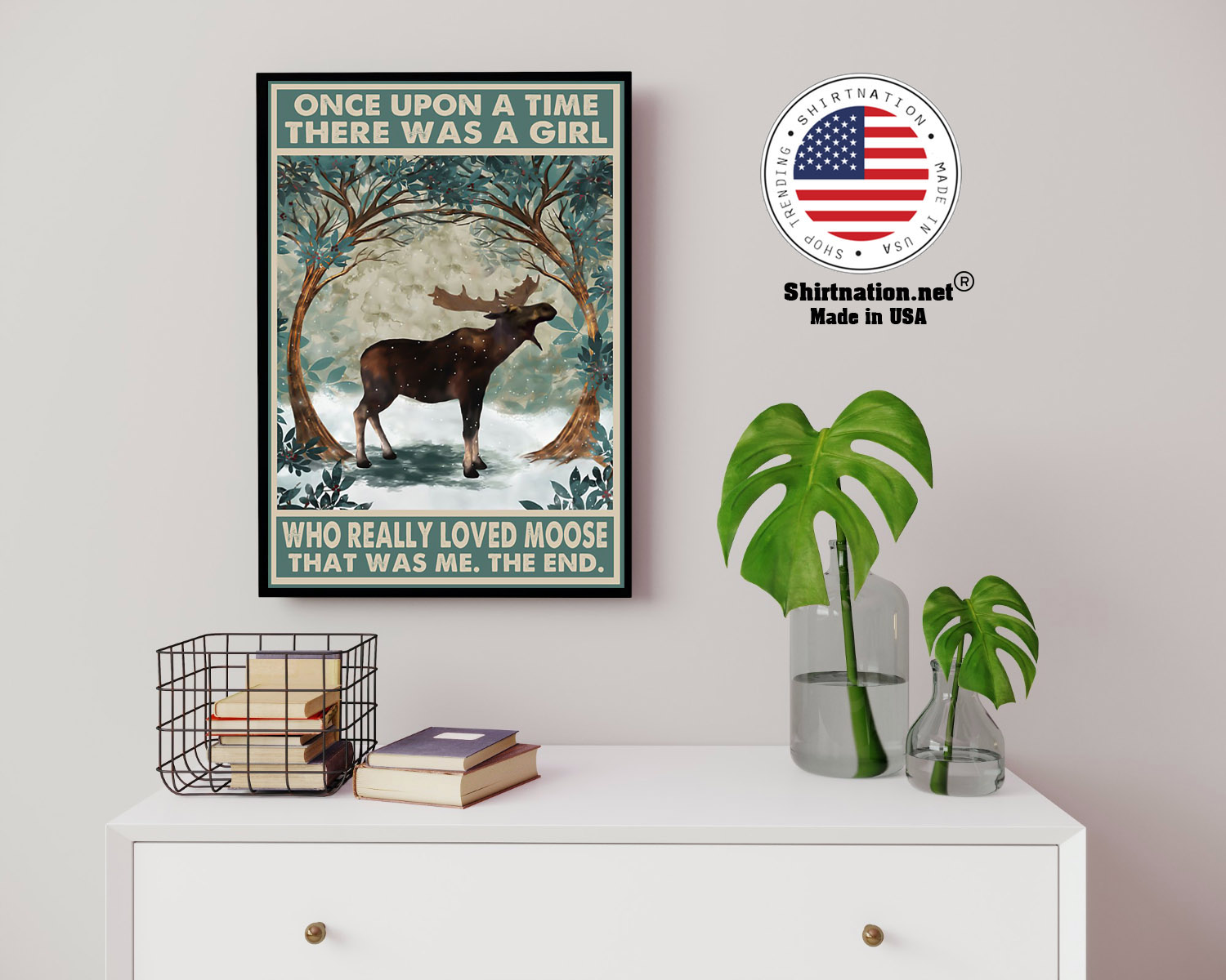 Once upon a time there was a girl who really loved moose poster 14 1