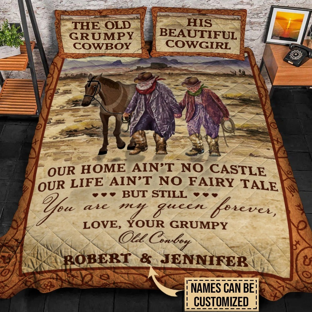 Personalized the old Grumpy cowboy and his beautiful cowgirl out home aint no castle bedding set 3