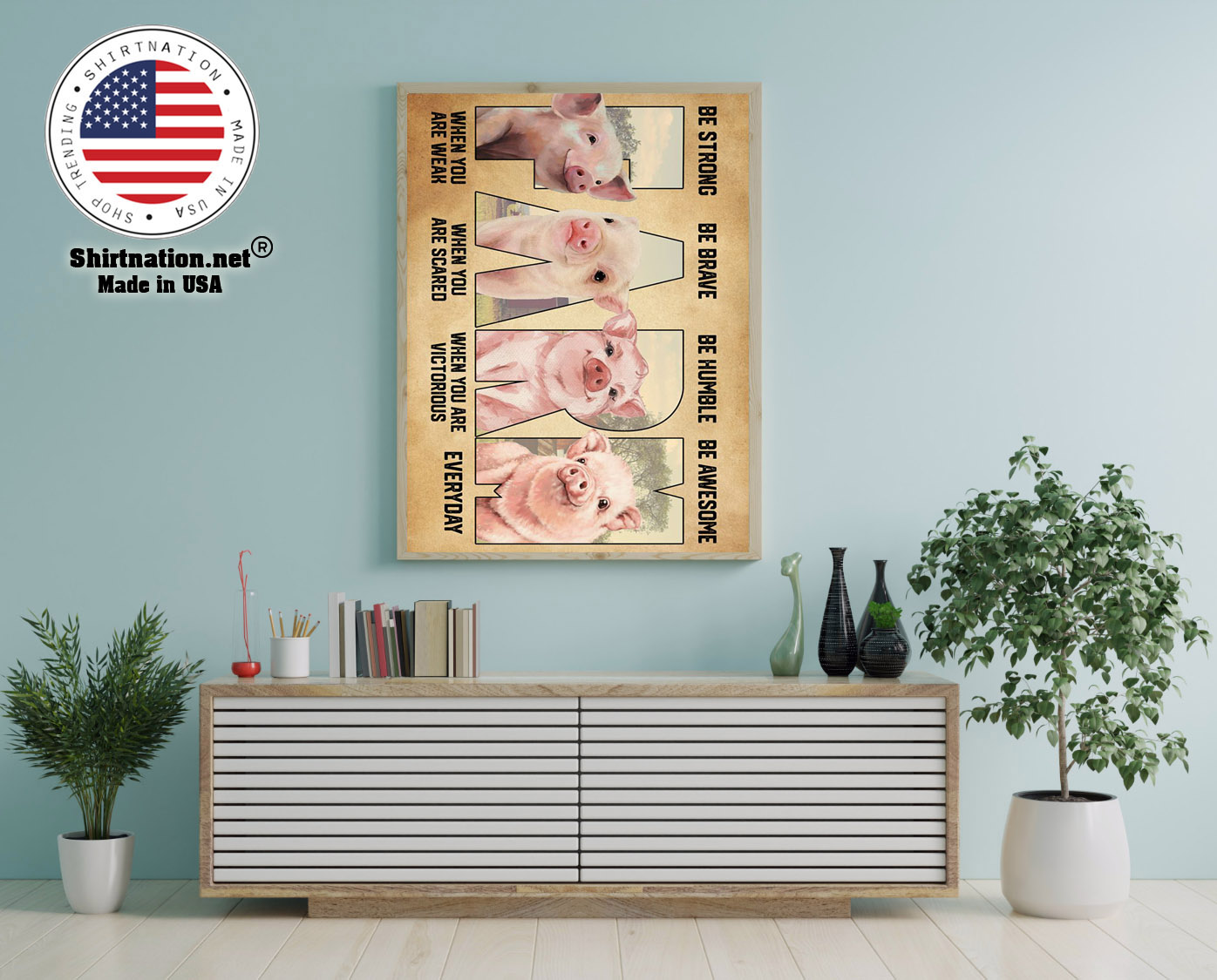 Pig farm be strong be brave be humble be awesome poster 12