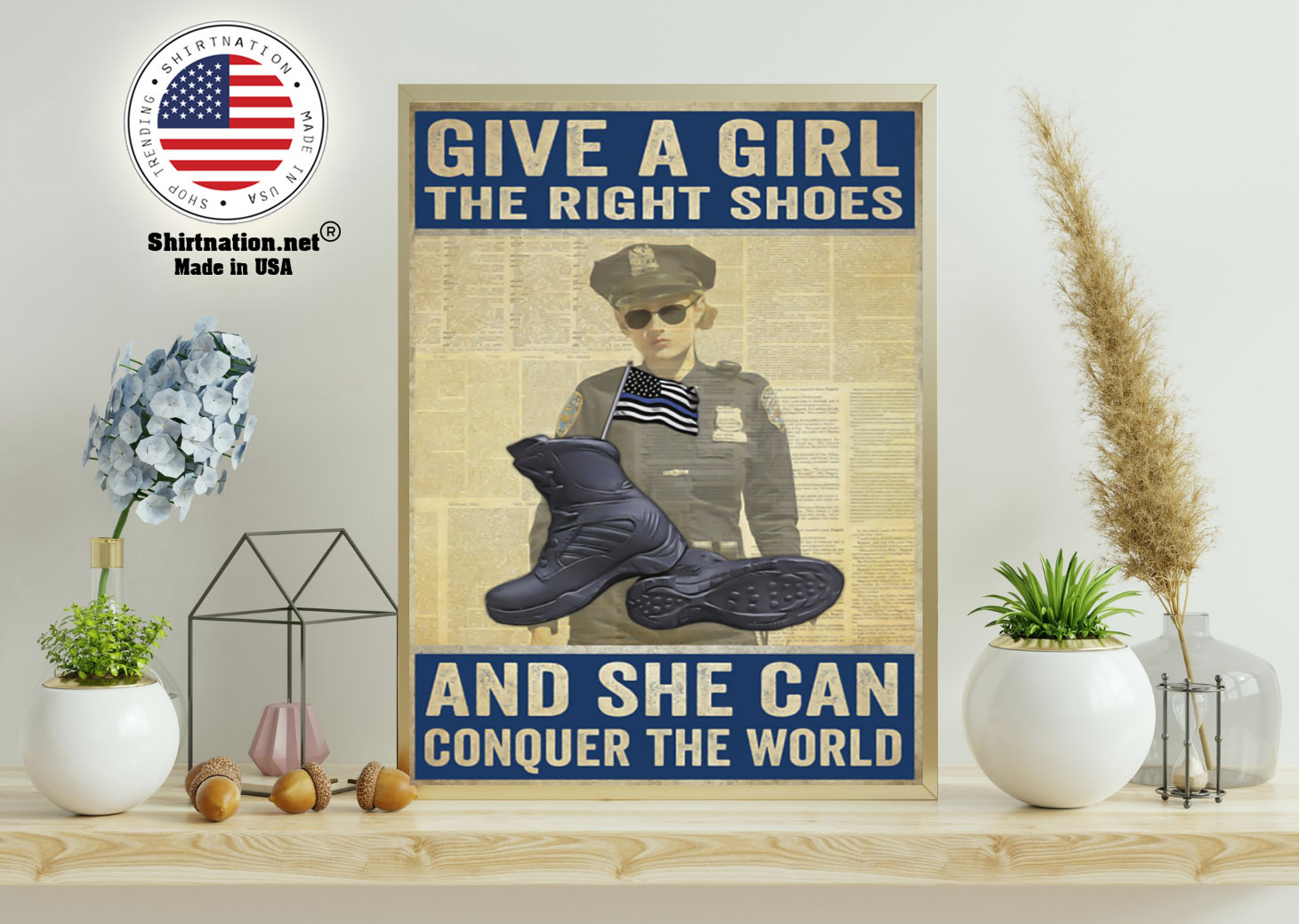 Police give a girl the right shoes and she can conquer the world poster 11
