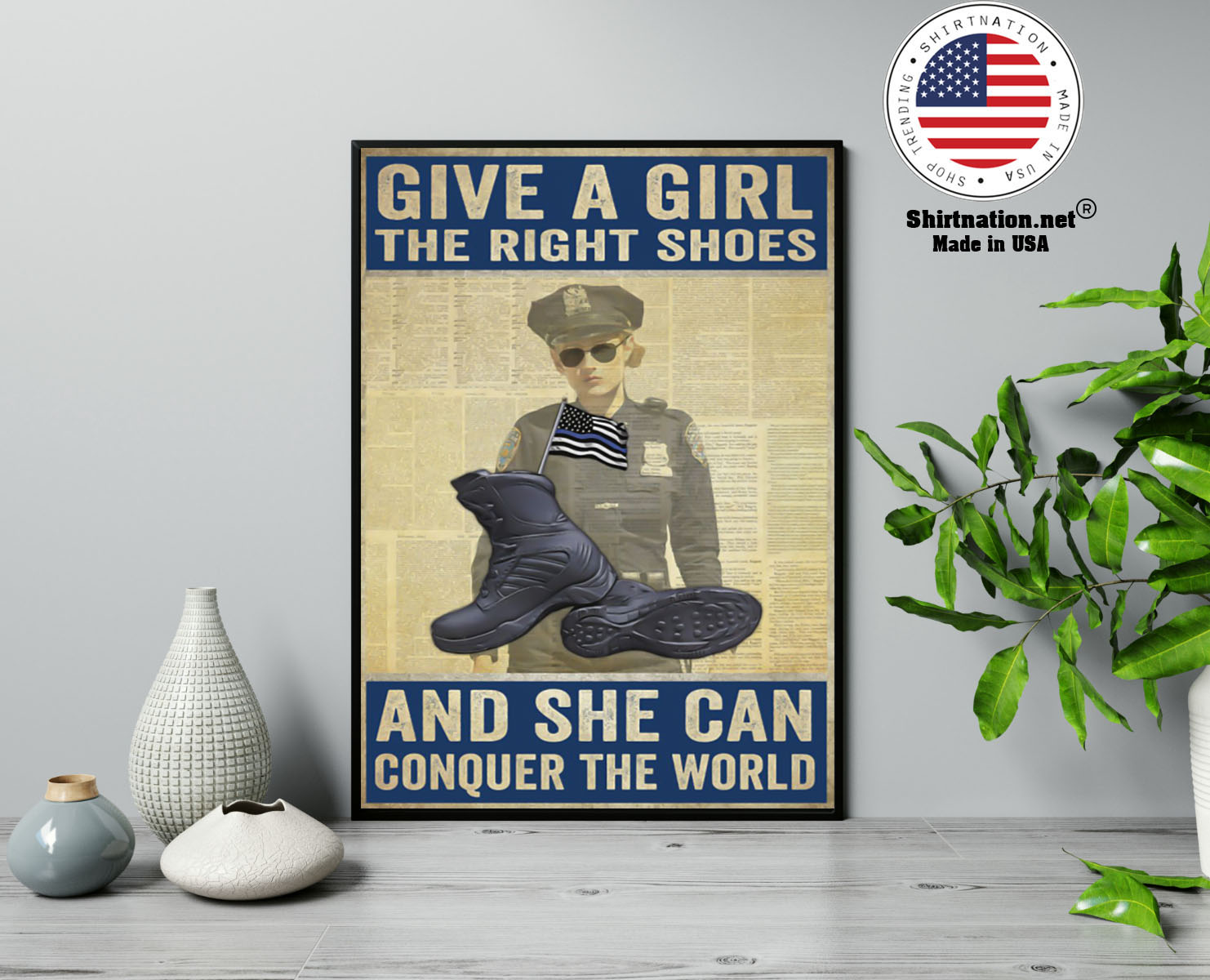 Police give a girl the right shoes and she can conquer the world poster 13