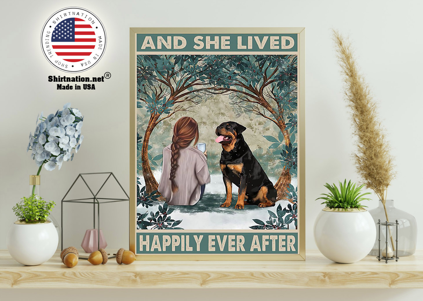 Rottweiler and she lived happily ever after poster