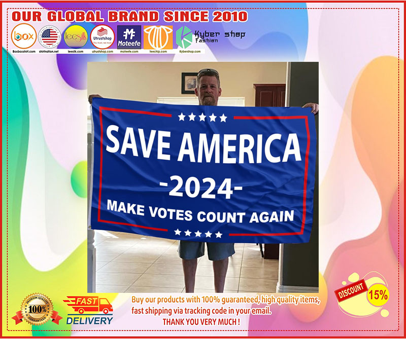 Save america 2024 make votes count again 1