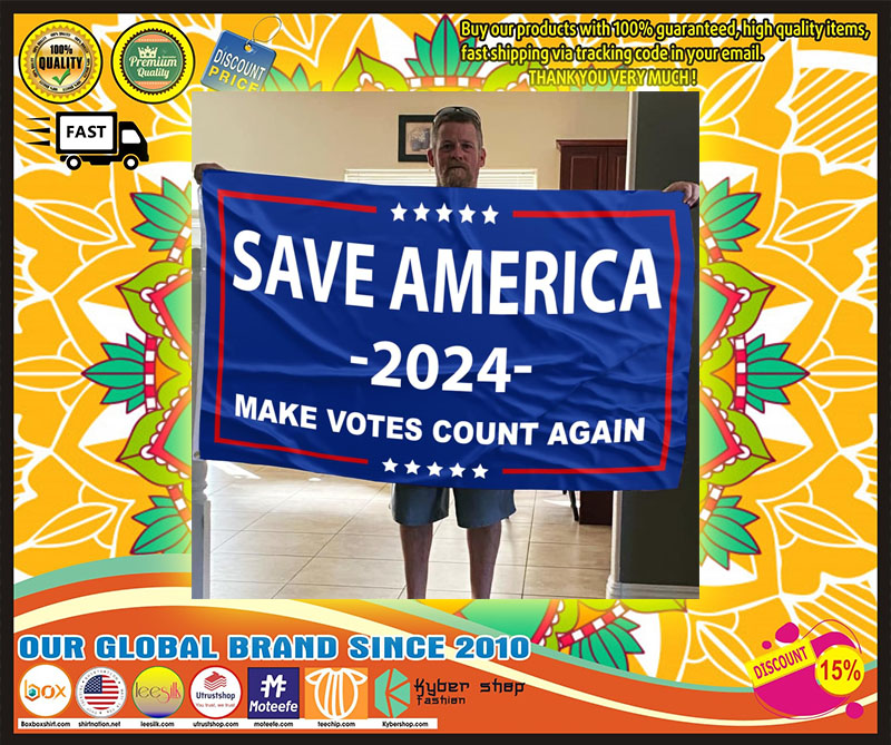 Save america 2024 make votes count again 4