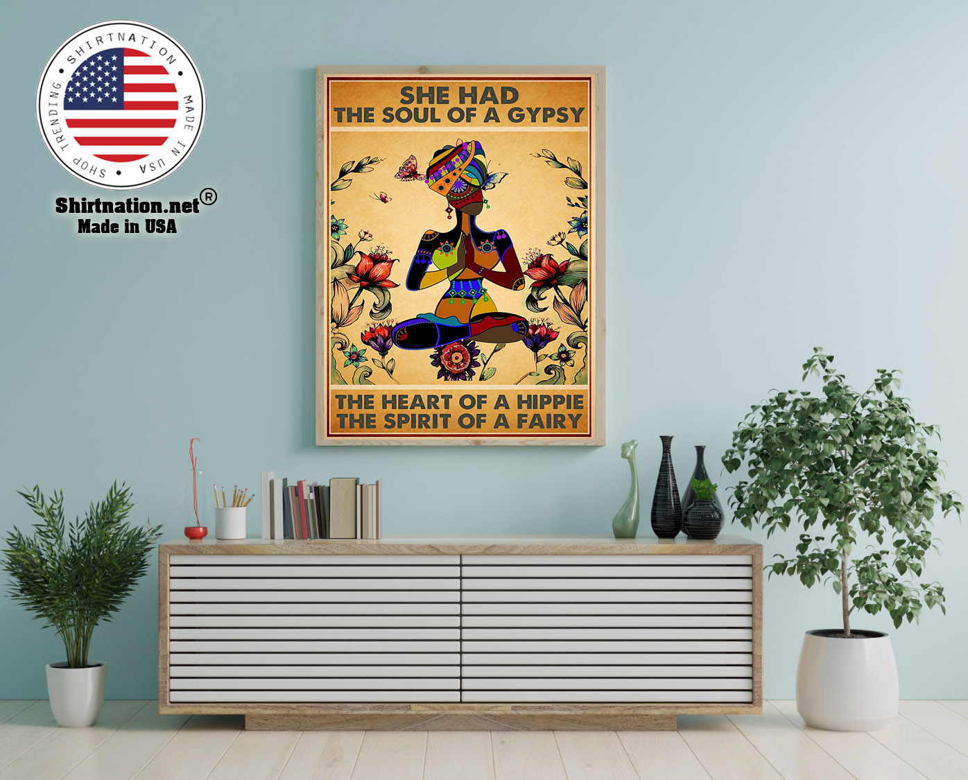 She has the soul of a gypsy the heart of a hippie and the spirit of a fairy poster 12