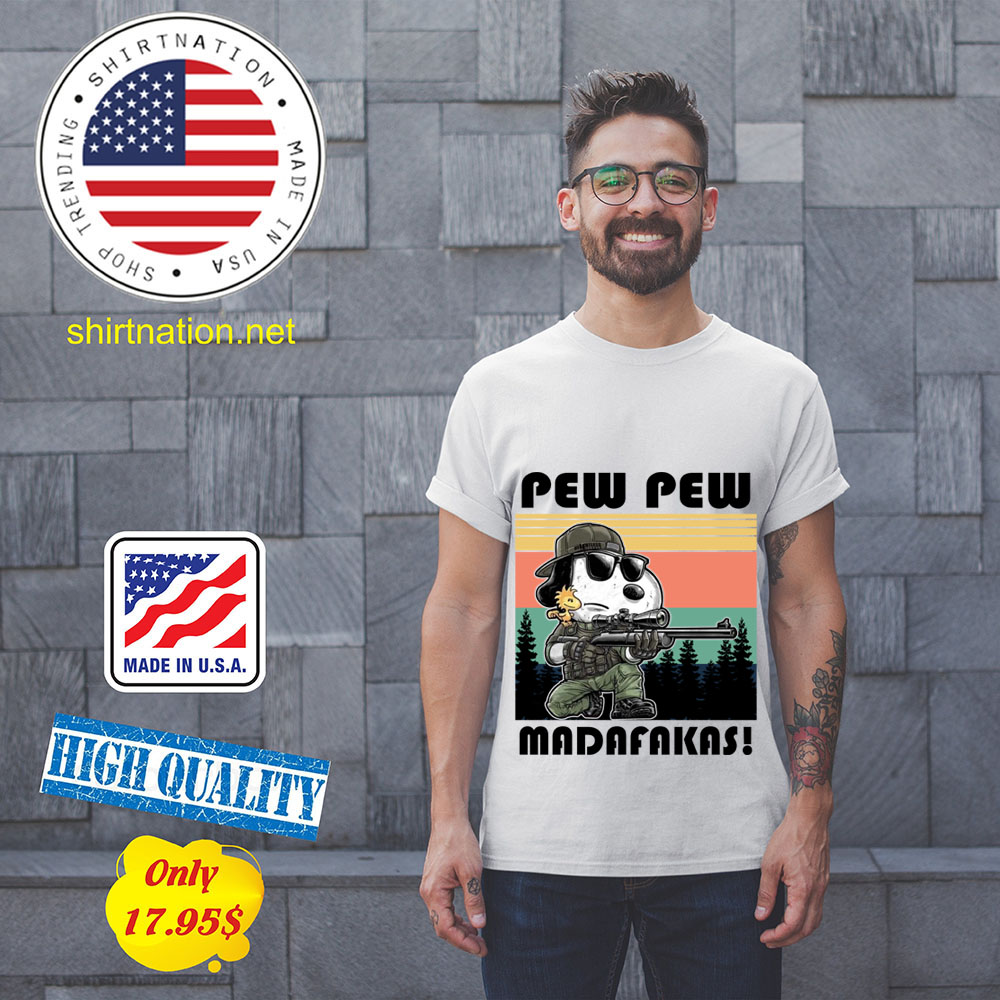 Snoopy pew pew madafakas shirt 11