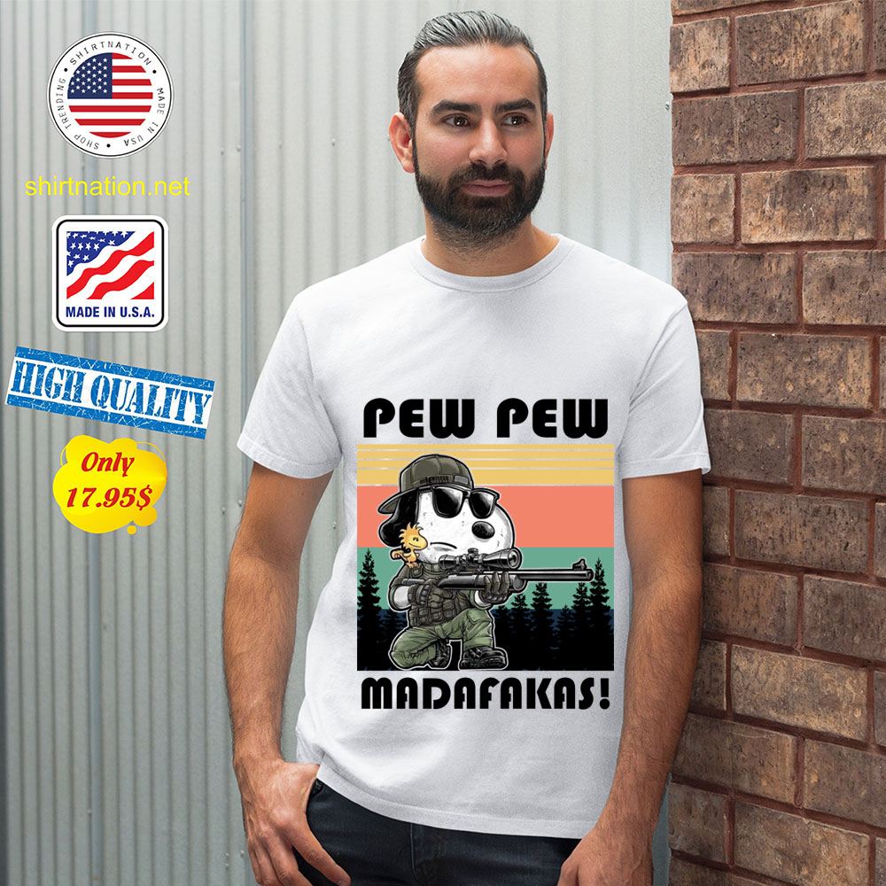Snoopy pew pew madafakas shirt 12