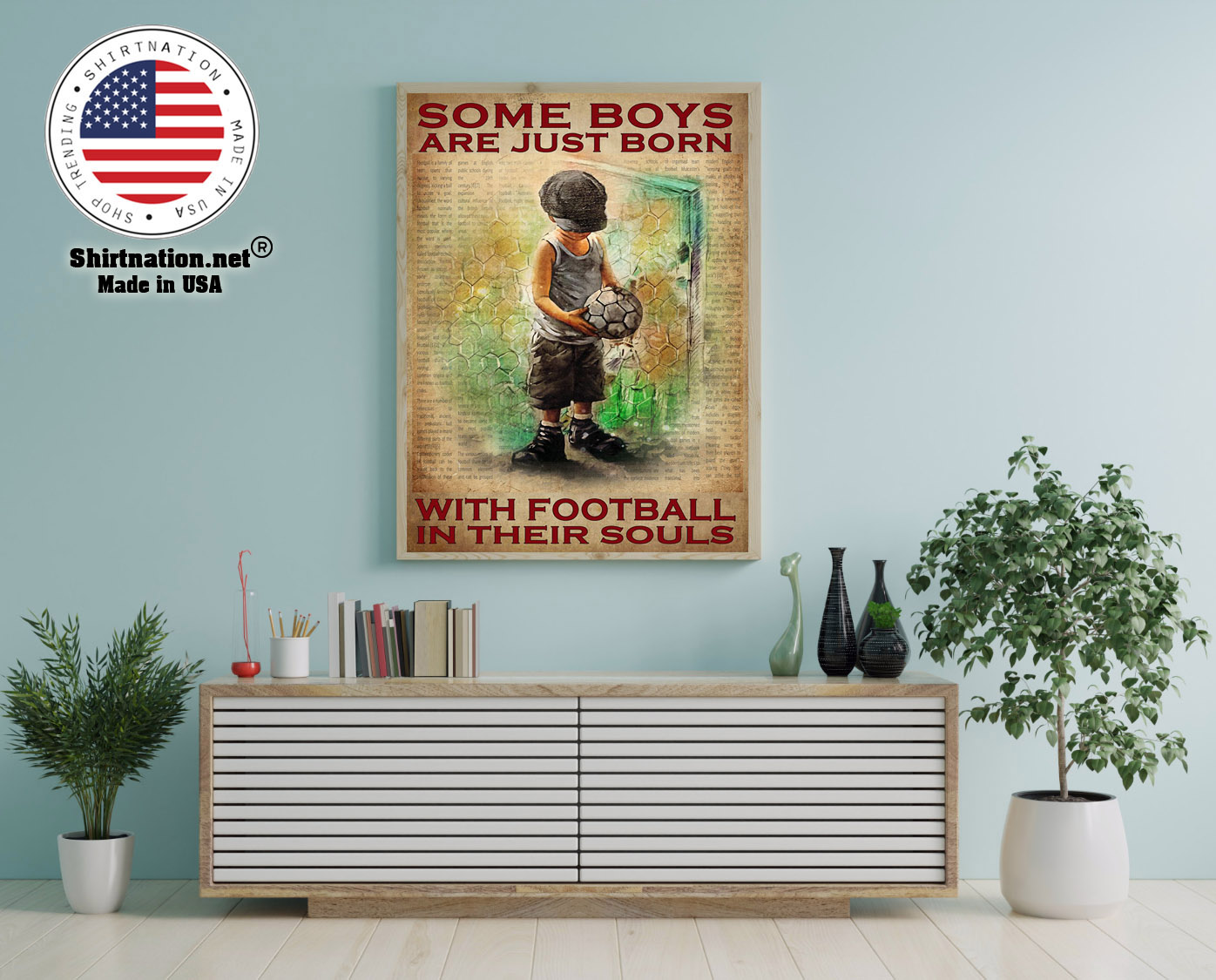 Some boys are just born with football in their souls poster 12