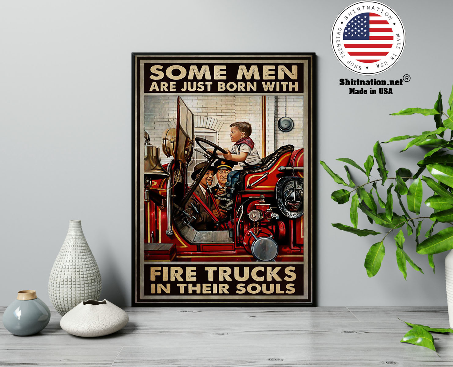 Some men are just born with fire trucks in their souls poster 13 1