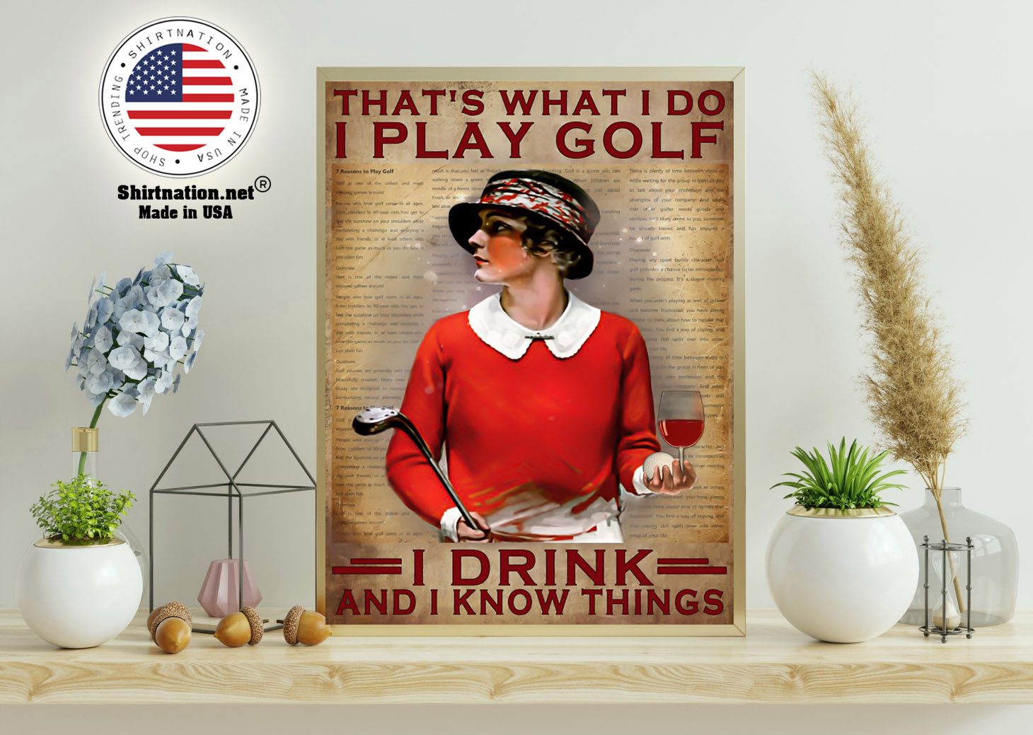 Thats what I do I play golf I drink and I know things poster 11