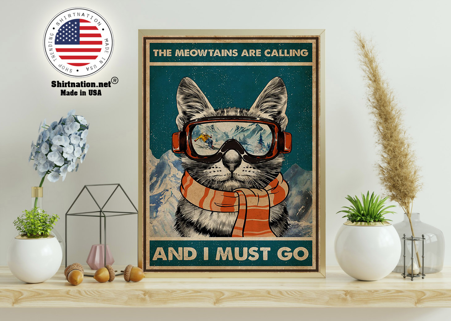 The meowtains are calling and I must go poster 11