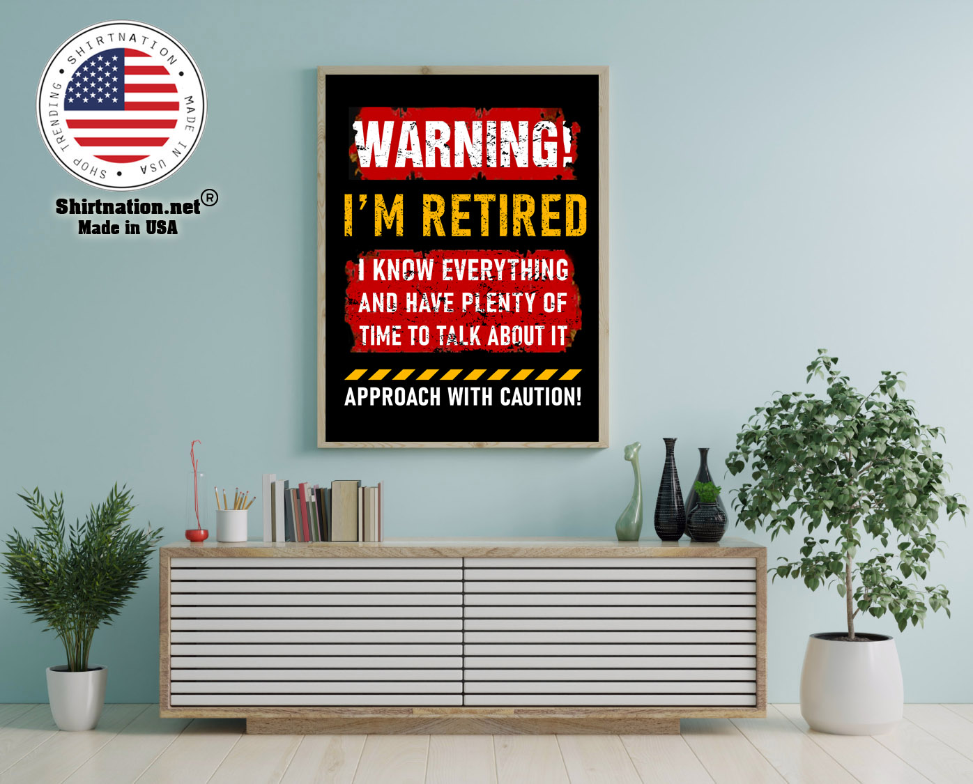 Warning im retired I know everything and have plenty of time to talk about it poster 12