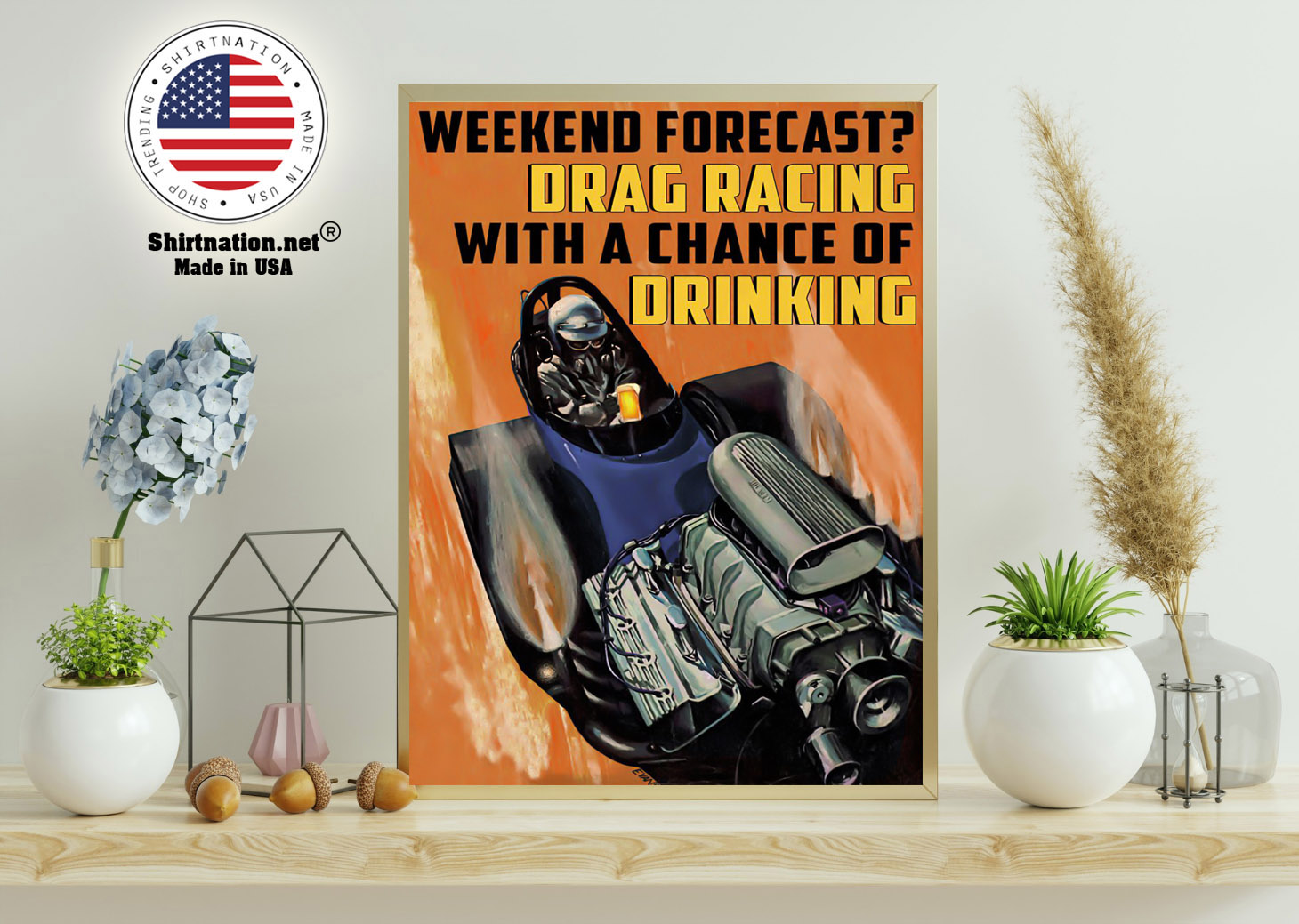 Weekend forecast drag racing with a chance of drinking poster 11