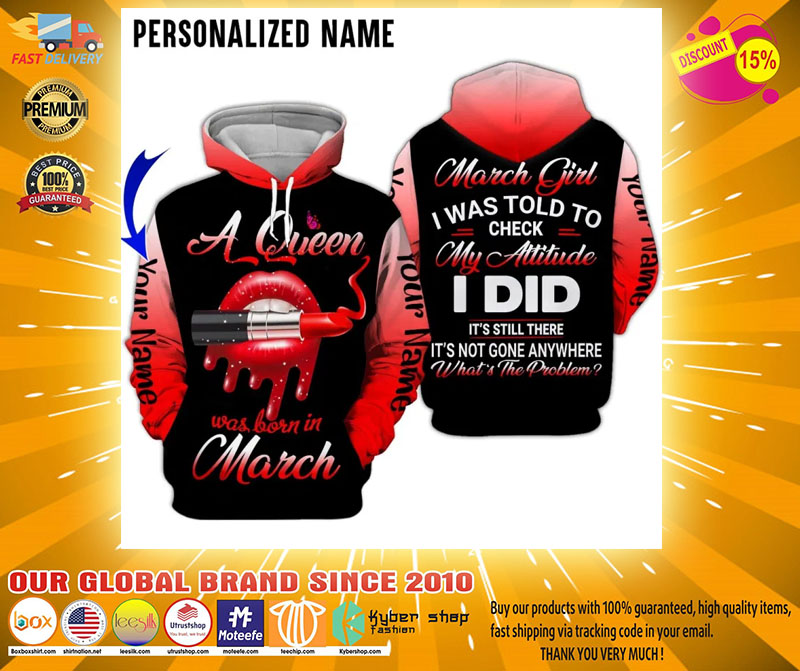 A queen was born in march custom name 3D hoodie2