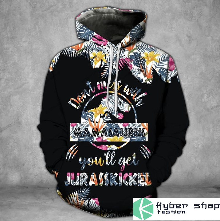 Dont miss with mamasaurus youll get jarasskicked dark 3D hoodie and legging2