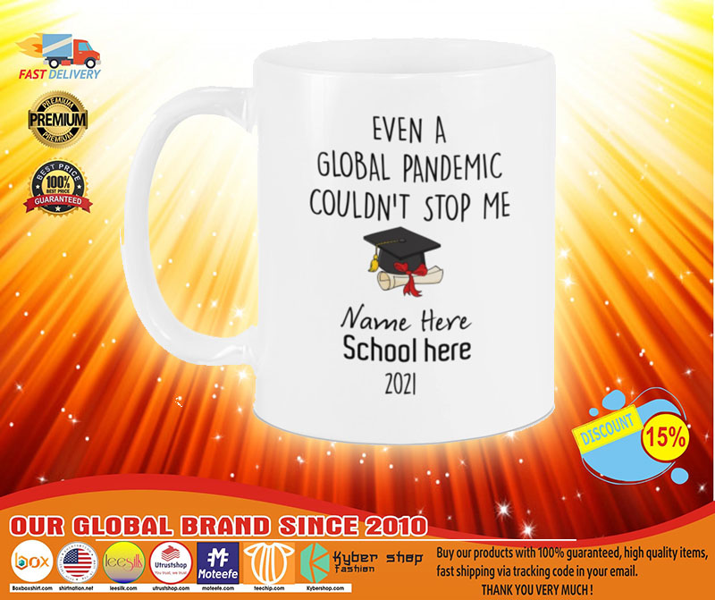 Even a global pandemic couldnt stop me custom name school mug4