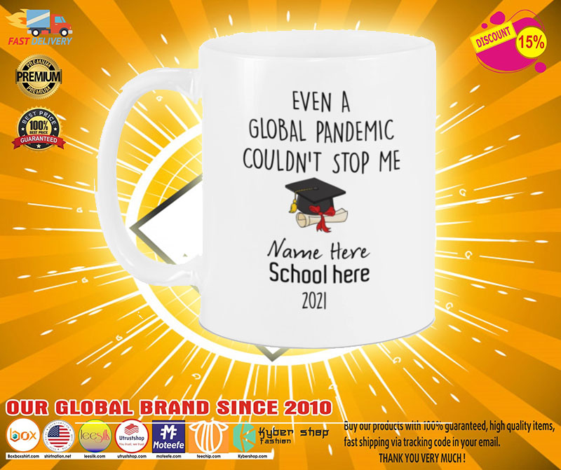 Even a global pandemic couldnt stop me custom name school mug3