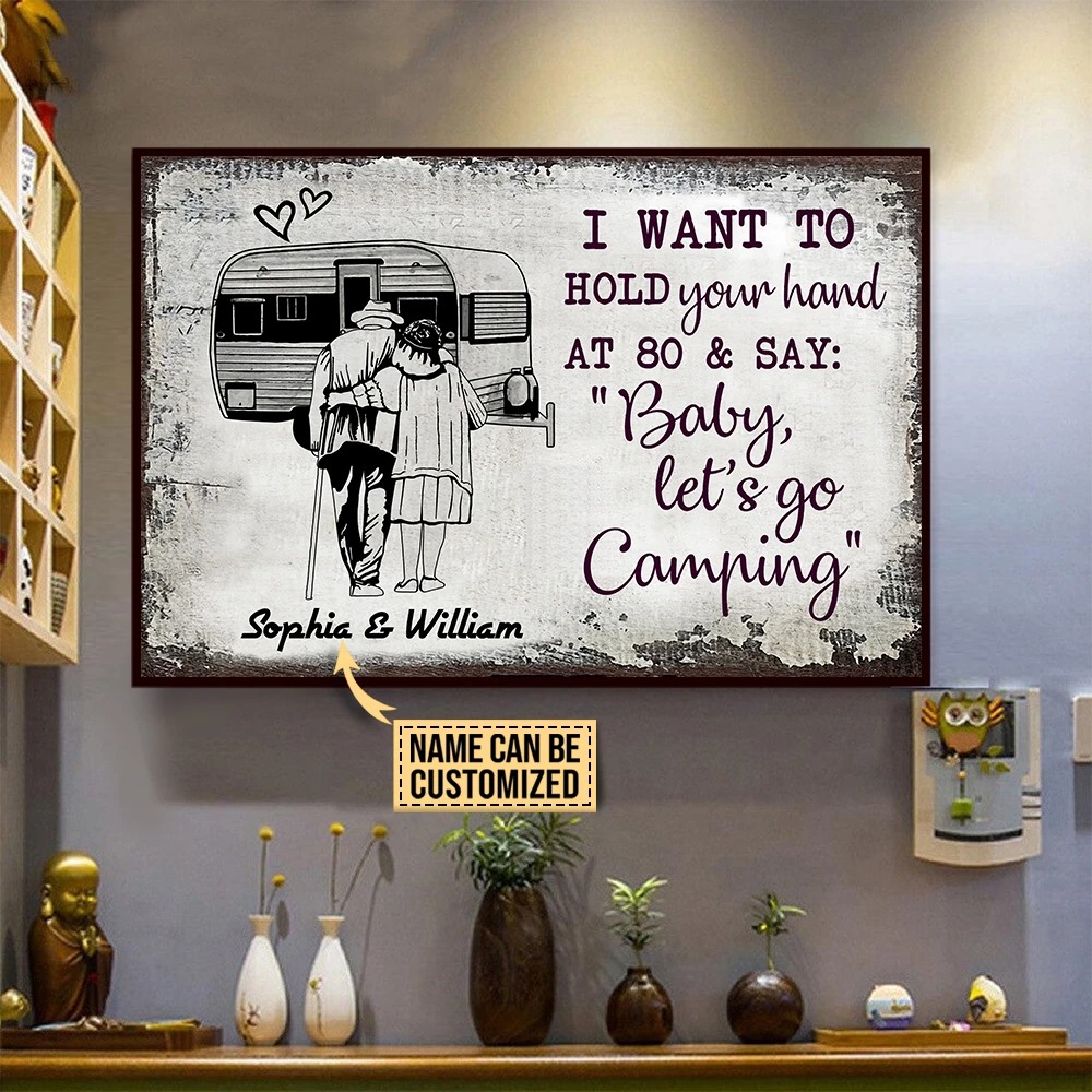 I want to hold your hand at 80 and say baby lets go camping custom name poster3