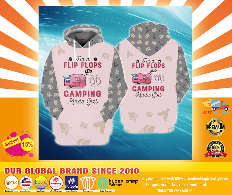Im a flip flop and camping kinda girl 3D hoodie4