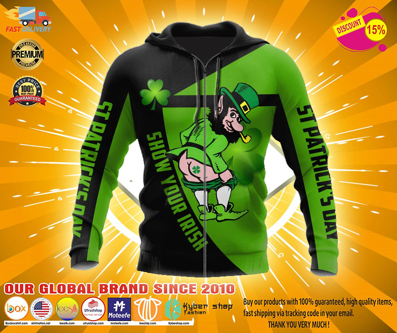 Irish st patrick show your Irish day 3D hoodie3
