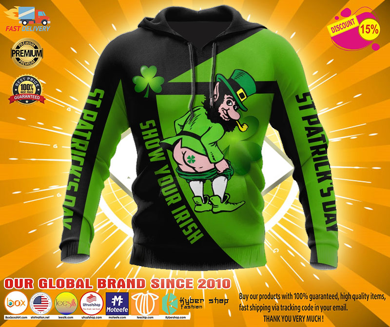 Irish st patrick show your Irish day 3D hoodie2