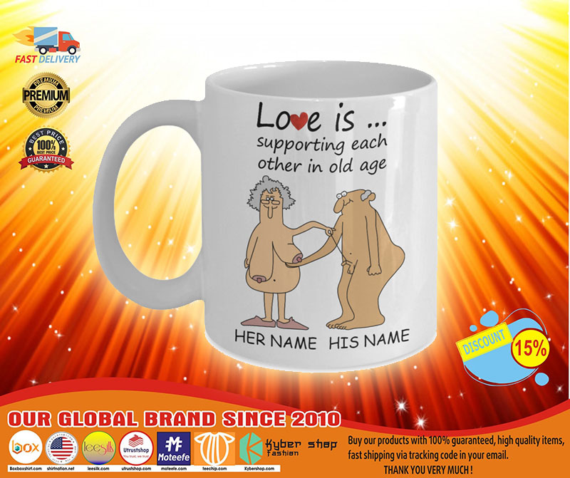 Love Is Supporting Each Other In Old Age Personalized name Mug3
