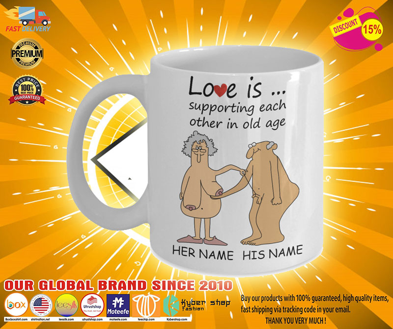 Love Is Supporting Each Other In Old Age Personalized name Mug2 2