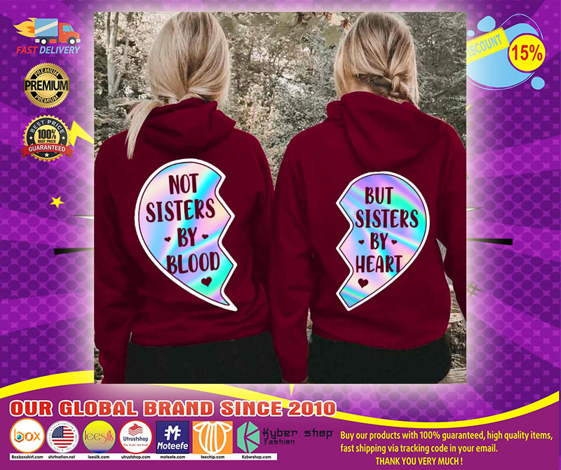 Not sisters by blood and but sisters by heart 3D hoodie31