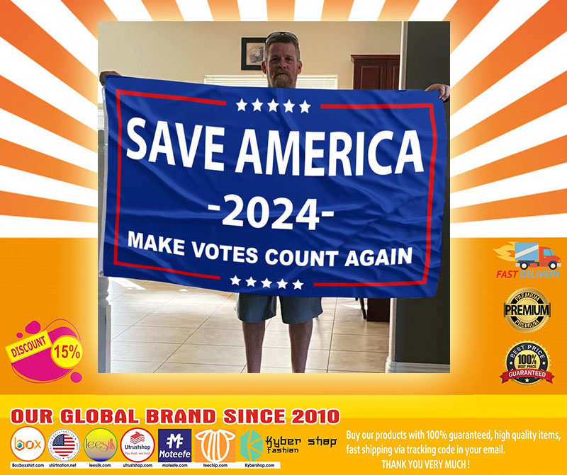Save america 2024 make votes count again flag4