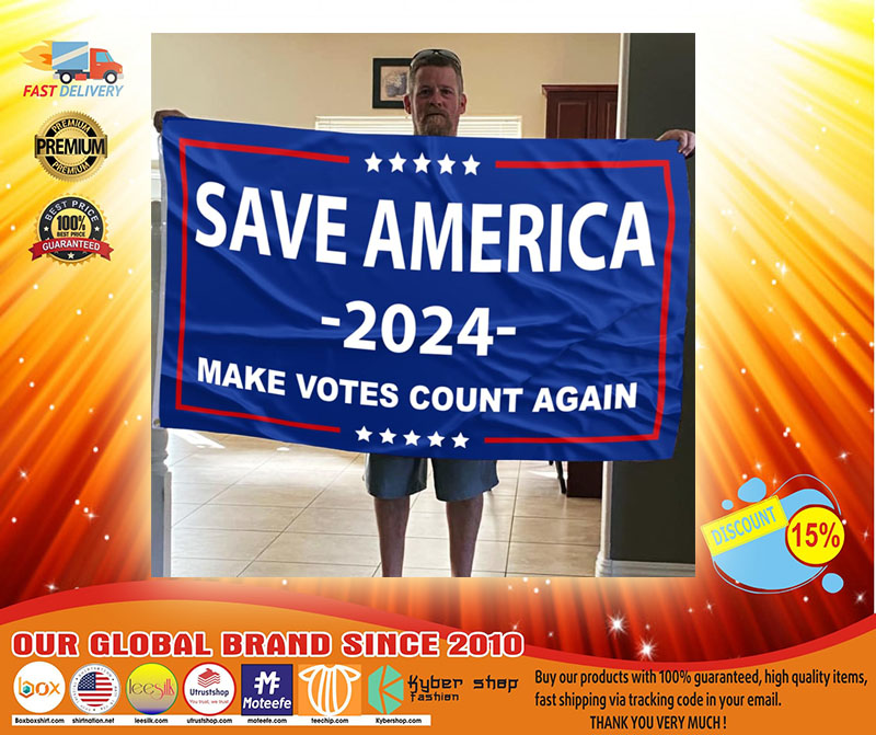 Save america 2024 make votes count again flag3