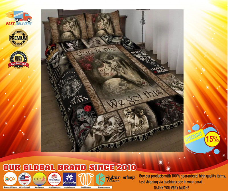 Skull You and me we got this bedding set4