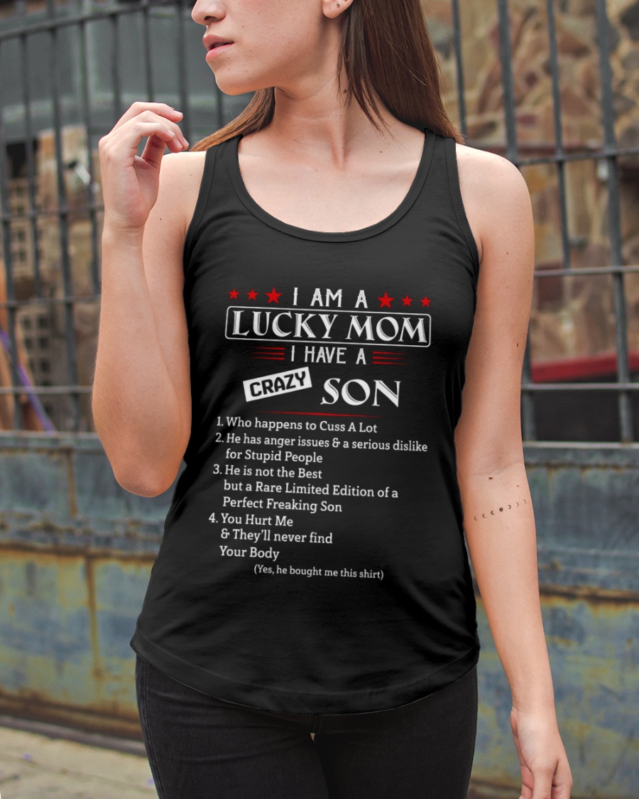 8I Am A Lucky Mom I Have A Crazy Son Shirt