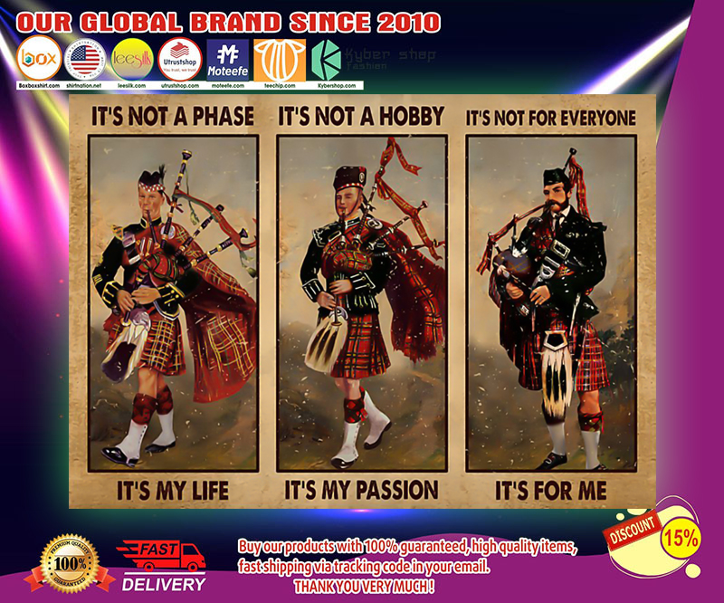Bagpipes its not a phase its my life poster 3