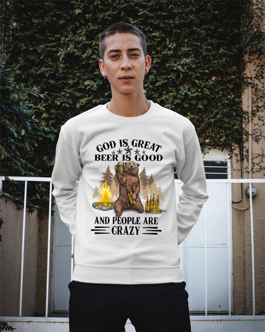 Bear God Is Great Beer Is Good And People Are Crazy Shirt8