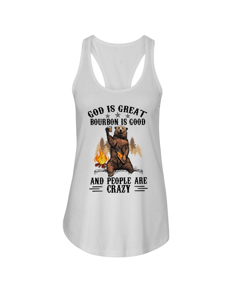 Bear God Is Great Bourbon Is Good And People Are Crazy Shirt5