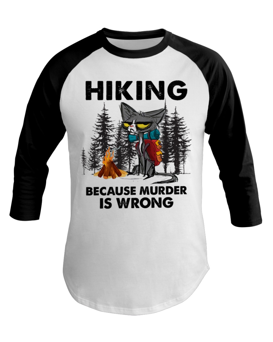 Cat Hiking Because Murder Is Wrong Shirt9